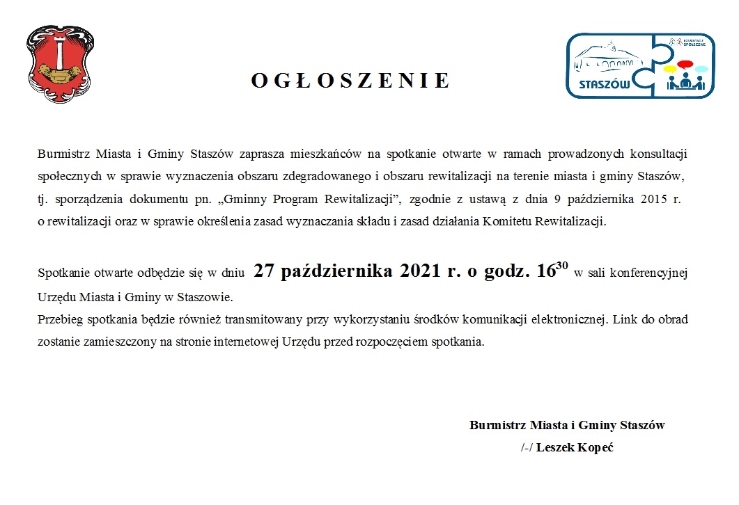 Ogłoszenie: Spotkanie otwarte w sprawie wyznaczenia obszaru zdegradowanego i obszaru rewitalizacji na terenie miasta i gminy Staszów,  tj. sporządzenia dokumentu pn. „Gminny Program Rewitalizacji”, zgodnie z ustawą z dnia 9 października 2015 r.  o rewitalizacji oraz w sprawie określenia zasad wyznaczania składu i zasad działania Komitetu Rewitalizacji.