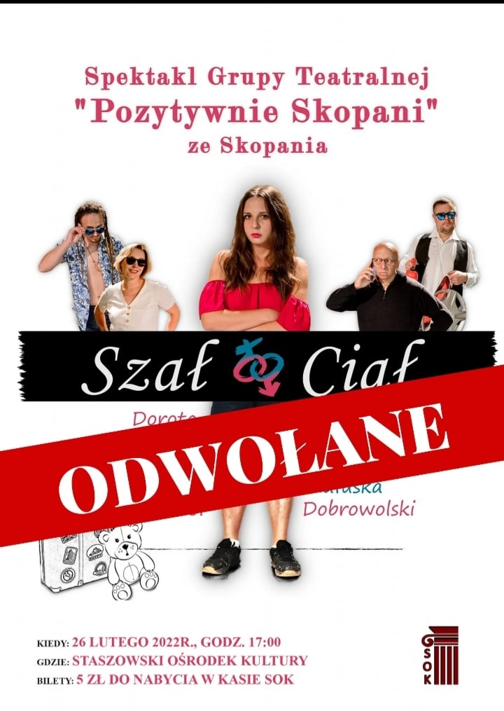 Informujemy, że zaplanowany w sobotę (26.02.2022 r.) spektakl komediowy pt. „Szał ciał” został odwołany.