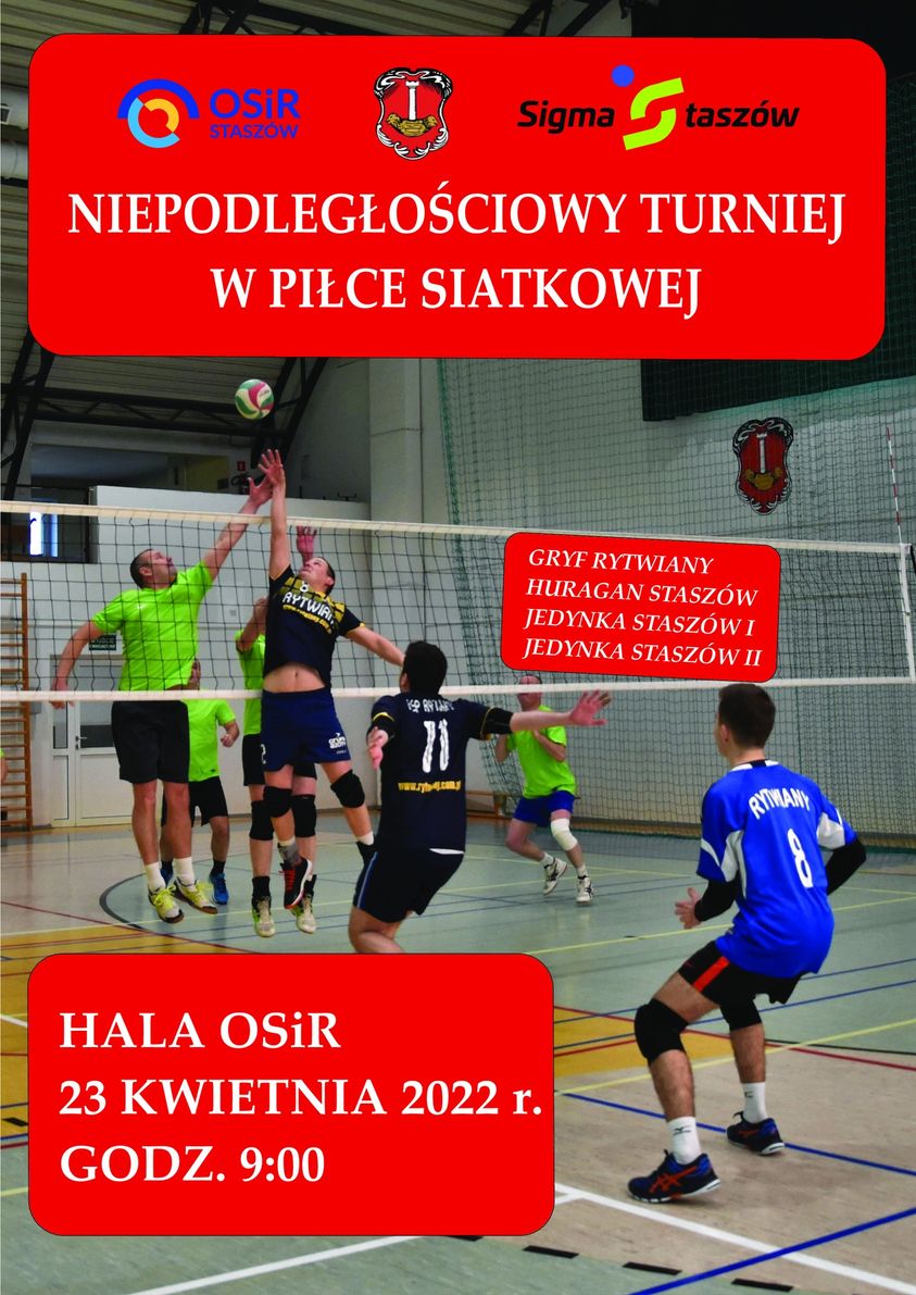 Plakat informacyjny: Niepodległościowy turniej w piłce siatkowej. 23 kwietnia, godz. 9:00, Hala OSiR. Zagrają: Gryf Rytwiany, Huragan Staszów, Jedynka Staszów I, Jedynka Staszów II.