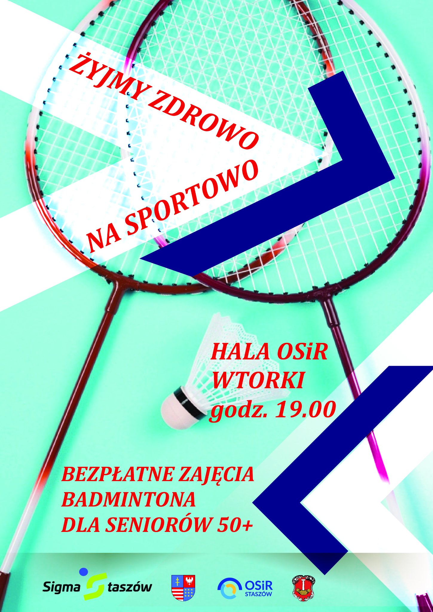 Plakat informacyjny:„Żyjmy Zdrowo – na Sportowo” - bezpłatne zajęcia  badmintona dla seniorów. Spotykamy się w każdy wtorek (od 28 maja do 15 listopada ) w Hali Sportowej Ośrodka Sportu i Rekreacji w Staszowie o godzinie 19:00. Zajęcia badmintona prowadzi doświadczony instruktor badmintona. Intensywność zajęć dostosowana jest do grupy docelowej. Nasz projekt to fantastyczna forma spędzania wolnego czasu wśród rówieśników o podobnych zainteresowaniach oraz dostosowana dla danego wieku forma rywalizacji.